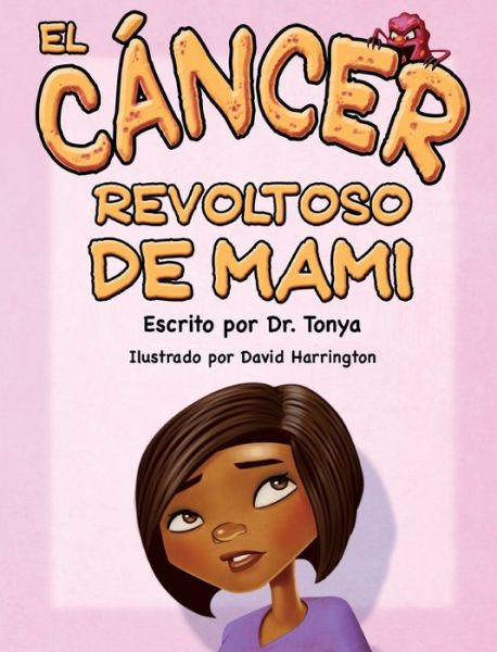 Cover for Dr Tonya Echols Cole · El Cancer Malo De Mama (Hardcover Book) (2016)