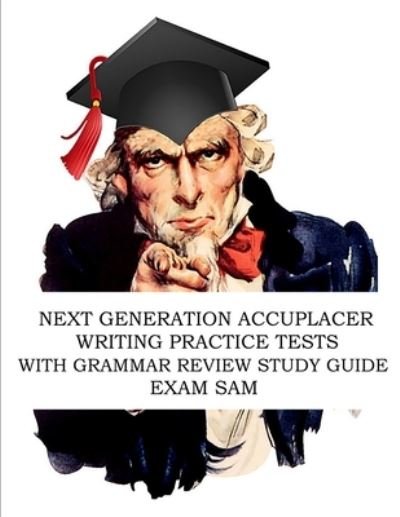 Cover for Exam Sam · Next Generation Accuplacer Writing Practice Tests with Grammar Review Study Guide (Pocketbok) (2019)