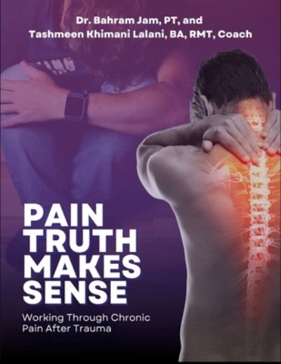 Cover for Bahram Jam · Pain Truth Makes Sense (Book) (2022)