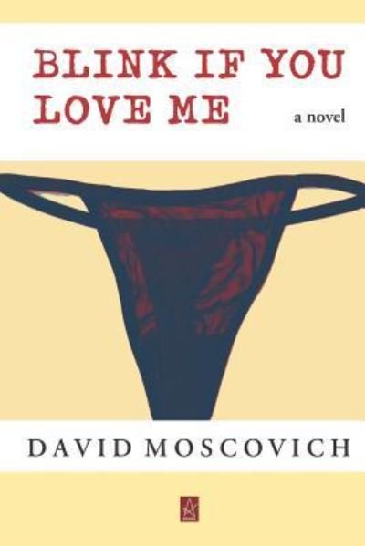 Cover for David Moscovich · Blink If You Love Me (Pocketbok) (2019)