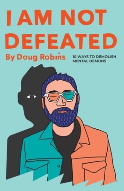 Cover for Doug Robins · I Am Not Defeated (Paperback Book) (2021)