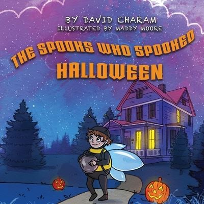Cover for David Charam · The Spooks Who Spooked Halloween (Paperback Book) (2021)
