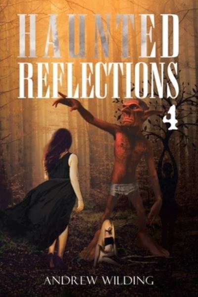 Cover for Andrew Wilding · Haunted Reflections 4 (Book) (2022)