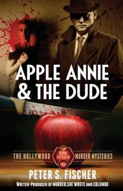 Cover for Peter S Fischer · Apple Annie and the Dude (Paperback Bog) (2017)
