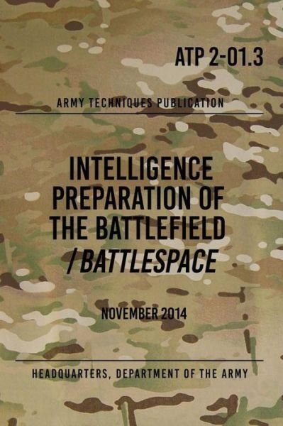 Cover for Headquarters Department of the Army · ATP 2-01.3 Intelligence Preparation of the Battlefield / Battlespace (Paperback Book) (2017)