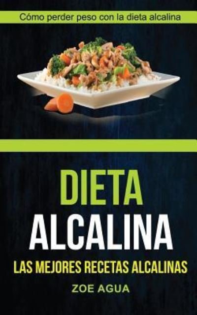 Cover for Zoe Agua · Dieta Alcalina (Colecci n) (Taschenbuch) (2017)