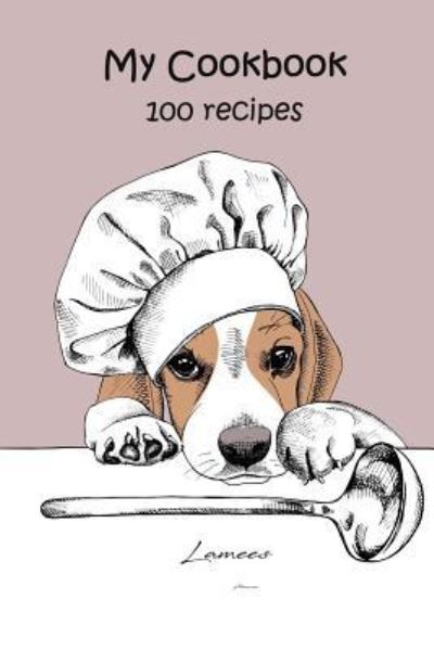 Cover for Lamees Alhassar · My Cookbook 100 recipes (Paperback Book) (2017)