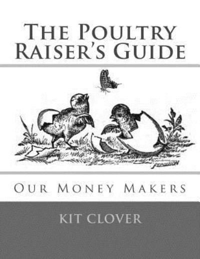 Cover for Kit Clover · The Poultry Raiser's Guide (Paperback Book) (2017)