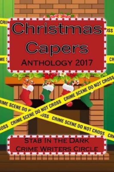 Cover for Stab in the Dark · Christmas Capers Stab In The Dark Anthology 2017 (Paperback Book) (2017)