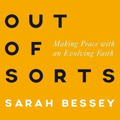 Cover for Sarah Bessey · Out of Sorts Making Peace with an Evolving Faith (CD) (2015)