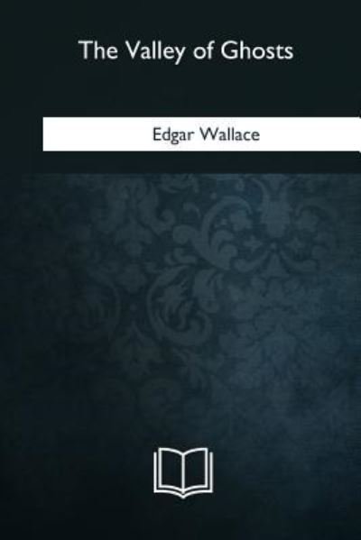 Cover for Edgar Wallace · The Valley of Ghosts (Paperback Bog) (2018)