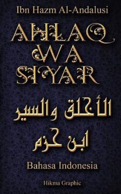 Cover for Ibn Hazm Al-Andalusi · Ahlaq Wa Siyar in Bahasa Indonesian Language (Paperback Bog) (2018)