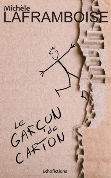 Cover for Michele Laframboise · Le garcon de carton (Paperback Book) (2017)