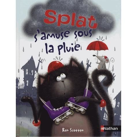 Cover for Rob Scotton · Splat s'amuse sous la pluie (Paperback Book) (2013)
