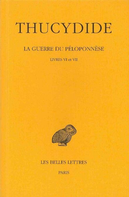 Cover for Thucydide · La Guerre Du Péloponnèse: Tome Iv : Livres Vi-vii. (Collection Des Universites De France) (French Edition) (Paperback Bog) [French, Blg Rei edition] (1955)