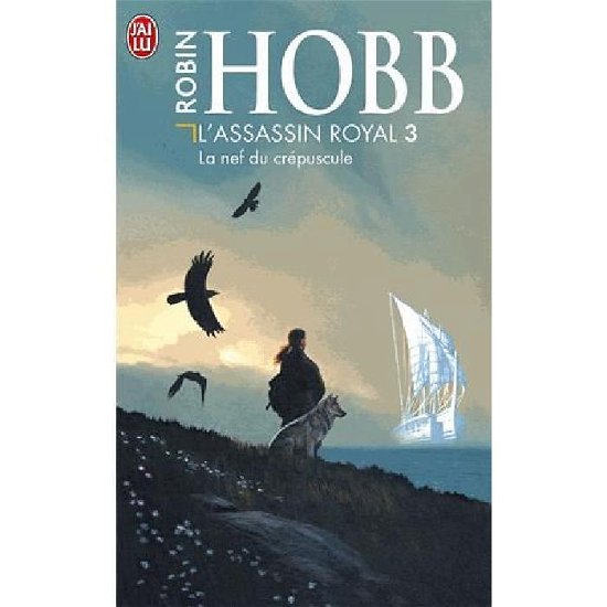 Cover for Robin Hobb · L'assassin Royal T3 La Nef Du Crepuscule (Science Fiction) (French Edition) (Paperback Bog) [French edition] (2002)