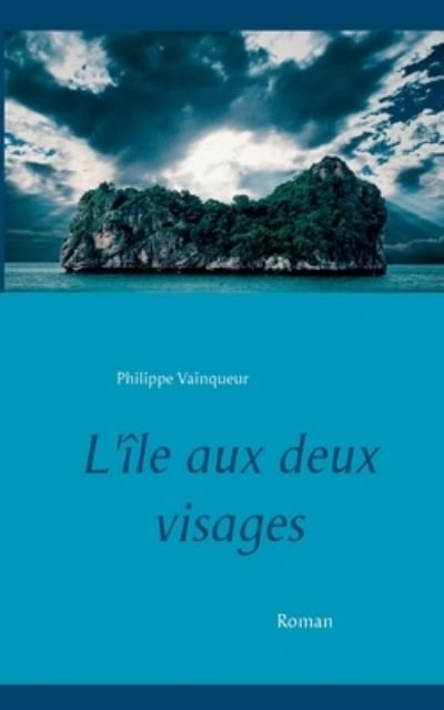 Cover for Vainqueur · L'île aux deux visages (N/A) (2021)