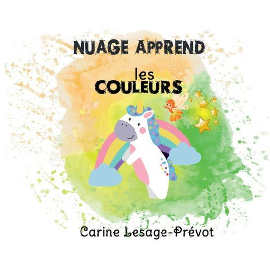 Cover for Carine Lesage-Prevot · Nuage apprend les couleurs (Paperback Book) (2021)
