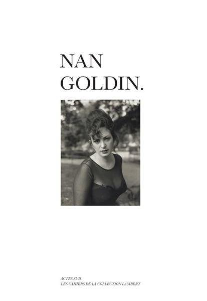 Nan Goldin -  - Livros - Actes Sud - 9782330133290 - 5 de novembro de 2020