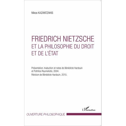 Friedrich Nietzsche et la philosophie du droit et de l'État - Nikos Kazantzakis - Books - Editions L'Harmattan - 9782343058290 - February 12, 2021