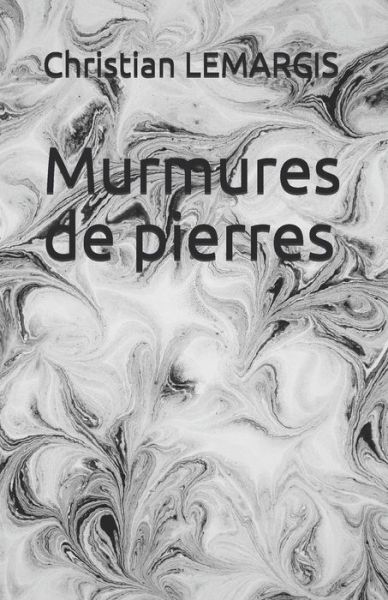 Cover for Christian Lemarcis · Murmures de pierres (Paperback Book) (2021)