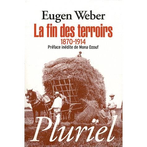 Cover for Eugen Weber · La fin des terroirs, la modernisation de la France rurale, 1870-1914 (Paperback Book) (2011)