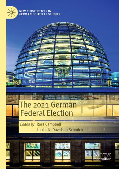 Cover for Ross Campbell · The 2021 German Federal Election - New Perspectives in German Political Studies (Hardcover Book) [1st ed. 2023 edition] (2023)