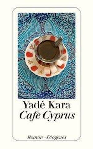 Cover for Yadé Kara · Detebe.24029 Kara.cafe Cyprus (Bog)