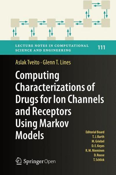 Cover for Aslak Tveito · Computing Characterizations of Drugs for Ion Channels and Receptors Using Markov Models - Lecture Notes in Computational Science and Engineering (Innbunden bok) [1st ed. 2016 edition] (2016)