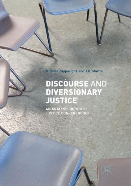 Discourse and Diversionary Justice: An Analysis of Youth Justice Conferencing - Michele Zappavigna - Livros - Springer International Publishing AG - 9783319876290 - 9 de setembro de 2018
