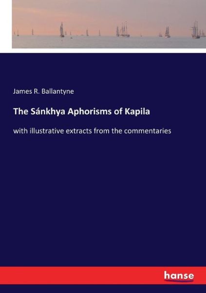 Cover for Ballantyne · The Sánkhya Aphorisms of Kap (Book) (2017)