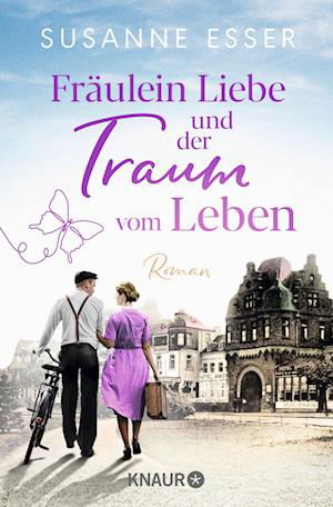 Susanne Esser · Fräulein Liebe und der Traum vom Leben (Book) (2024)