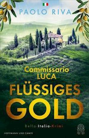 Flüssiges Gold: Commissario Lucas Erster Fall. Ein (Buch) (2024)