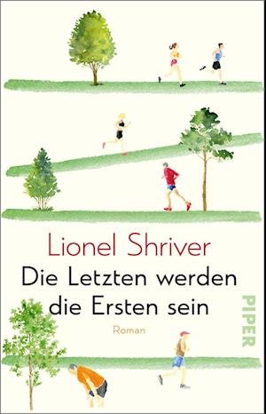 Cover for Lionel Shriver · Die Letzten Werden Die Ersten Sein (Bok)