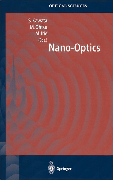 Cover for S Kawata · Nano-Optics - Springer Series in Optical Sciences (Hardcover Book) [2002 edition] (2002)