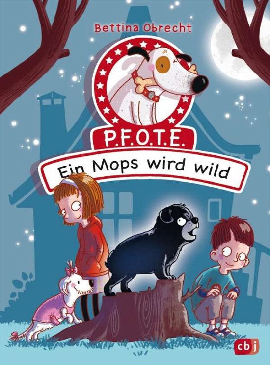 Cover for Obrecht · P.F.O.T.E. - Ein Mops wird wild (Book)
