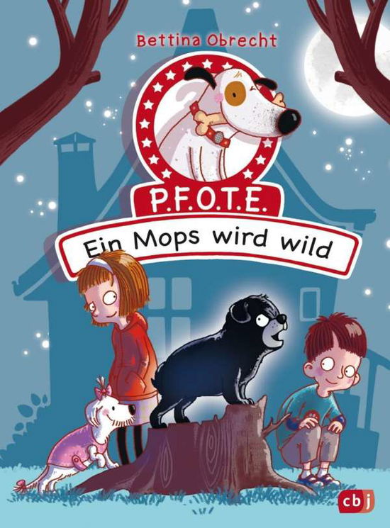 Cover for Obrecht · P.F.O.T.E. - Ein Mops wird wild (Bok)