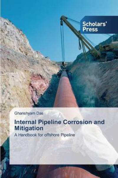 Cover for Das Ghanshyam · Internal Pipeline Corrosion and Mitigation (Taschenbuch) (2014)