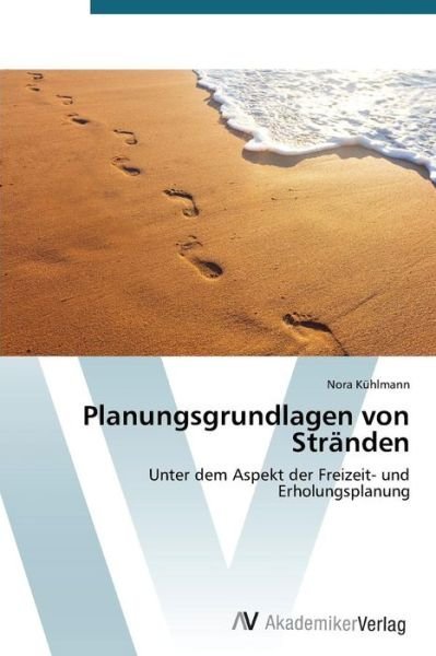 Cover for Kühlmann Nora · Planungsgrundlagen Von Stränden (Taschenbuch) [German edition] (2014)