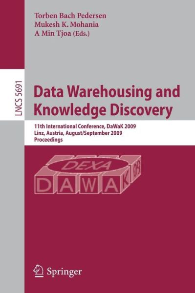 Cover for Mukesh K Mohania · Data Warehousing and Knowledge Discovery - Lecture Notes in Computer Science / Information Systems and Applications, Incl. Internet / Web, and Hci (Paperback Book) (2009)