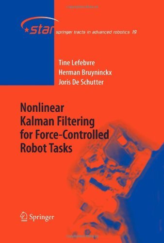 Cover for Tine Lefebvre · Nonlinear Kalman Filtering for Force-Controlled Robot Tasks - Springer Tracts in Advanced Robotics (Paperback Book) [Softcover reprint of hardcover 1st ed. 2005 edition] (2010)