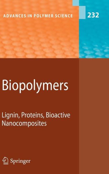 Cover for Shiro Kobayashi · Biopolymers: Lignin, Proteins, Bioactive Nanocomposites - Advances in Polymer Science (Hardcover Book) [2010 edition] (2010)