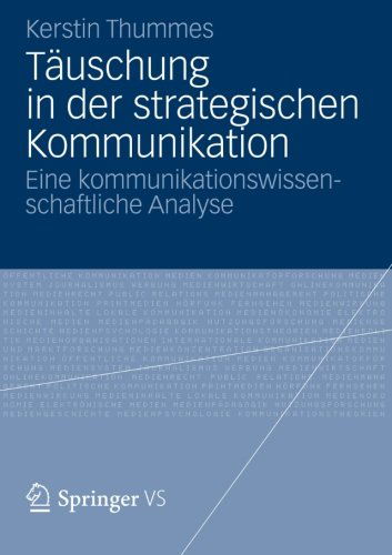 Cover for Kerstin Thummes · Tauschung in Der Strategischen Kommunikation: Eine Kommunikationswissenschaftliche Analyse (Paperback Book) [2013 edition] (2012)