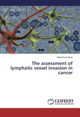 Cover for Sabreena Safuan · The Assessment of Lymphatic Vessel Invasion in Cancer (Paperback Book) (2014)