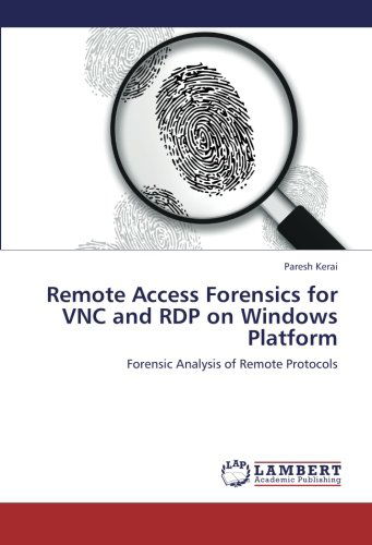 Cover for Paresh Kerai · Remote Access Forensics for Vnc and Rdp on Windows Platform: Forensic Analysis of Remote Protocols (Paperback Book) (2012)