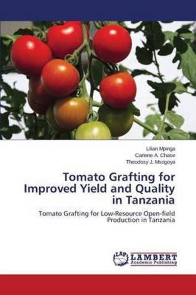 Cover for Mpinga Lilian · Tomato Grafting for Improved Yield and Quality in Tanzania (Paperback Book) (2015)