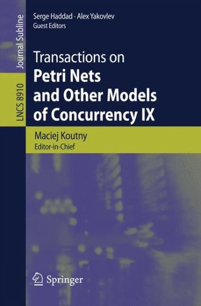 Cover for Maciej Koutny · Transactions on Petri Nets and Other Models of Concurrency IX - Transactions on Petri Nets and Other Models of Concurrency (Paperback Book) [2014 edition] (2014)