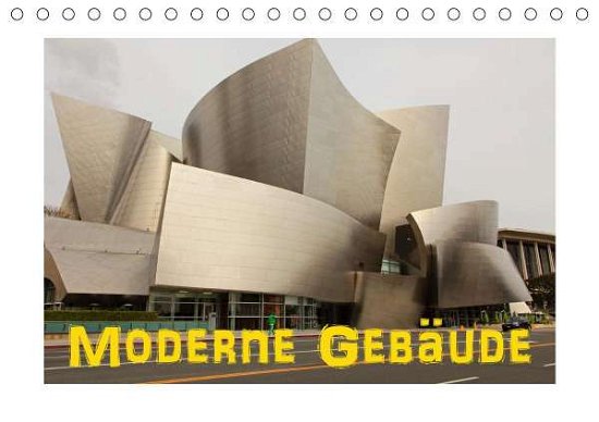 Moderne Gebäude (Tischkalend - Ehrentraut - Books -  - 9783670760290 - 