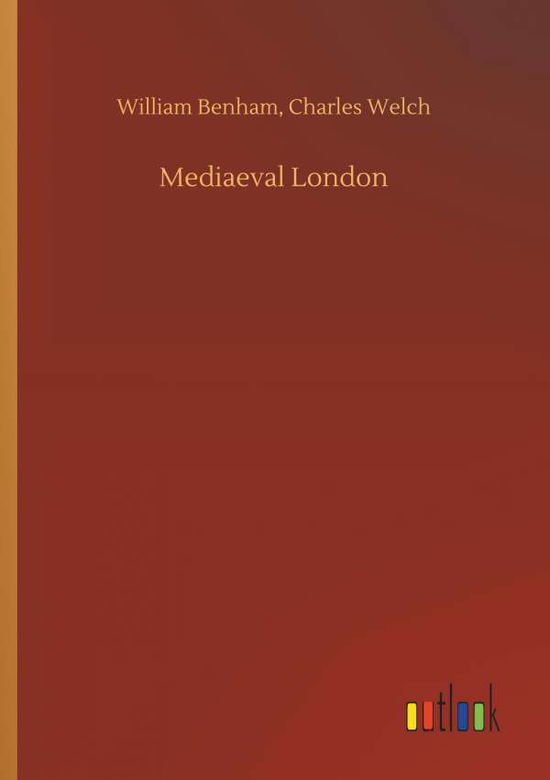 Cover for William Welch Charles Benham · Mediaeval London (Paperback Book) (2018)