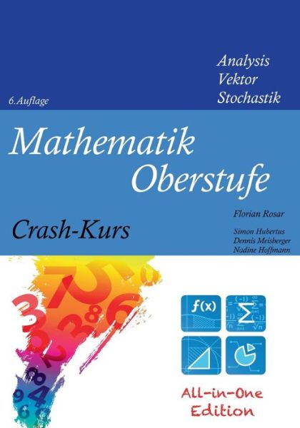 Cover for Florian Rosar · Mathematik Oberstufe Crash-kurs All-in-one (Paperback Book) (2016)